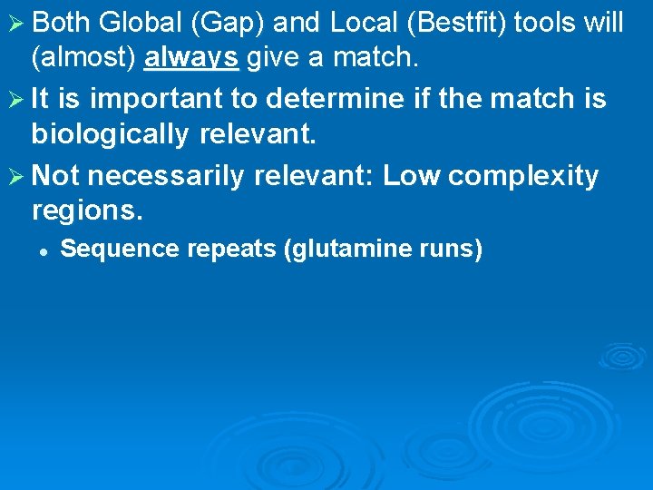 Ø Both Global (Gap) and Local (Bestfit) tools will (almost) always give a match.