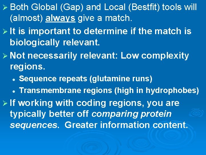 Ø Both Global (Gap) and Local (Bestfit) tools will (almost) always give a match.