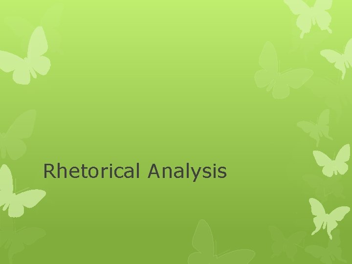 Rhetorical Analysis 