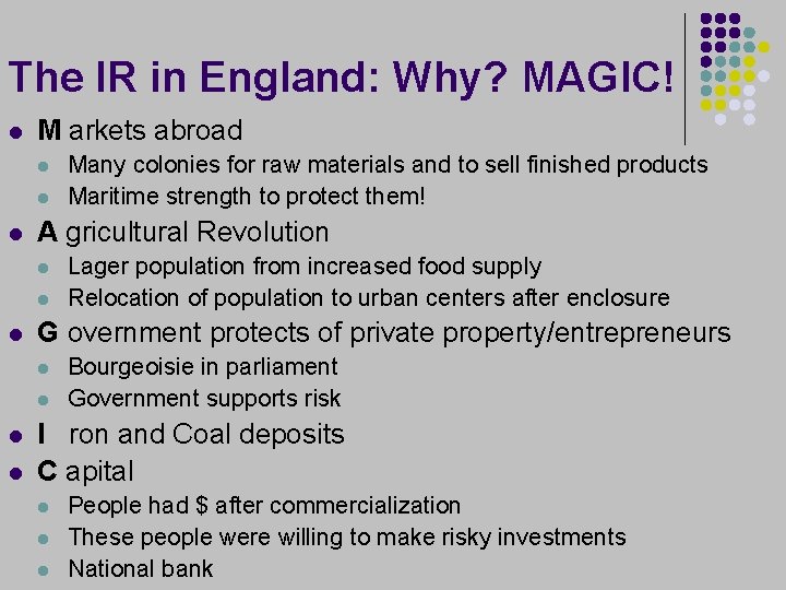 The IR in England: Why? MAGIC! l M arkets abroad l l l A