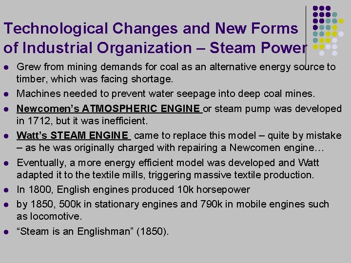 Technological Changes and New Forms of Industrial Organization – Steam Power l l l