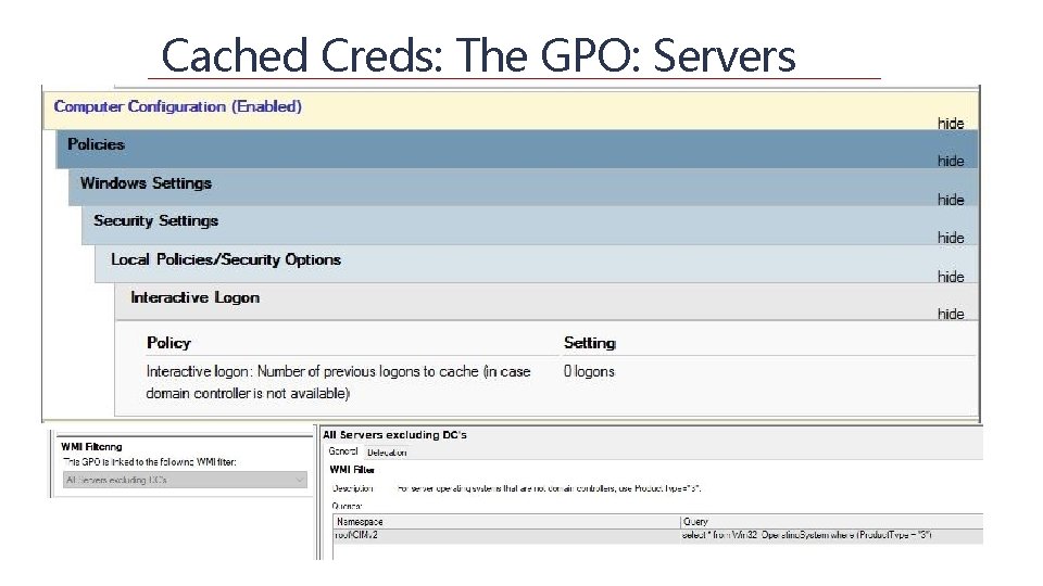 Cached Creds: The GPO: Servers 