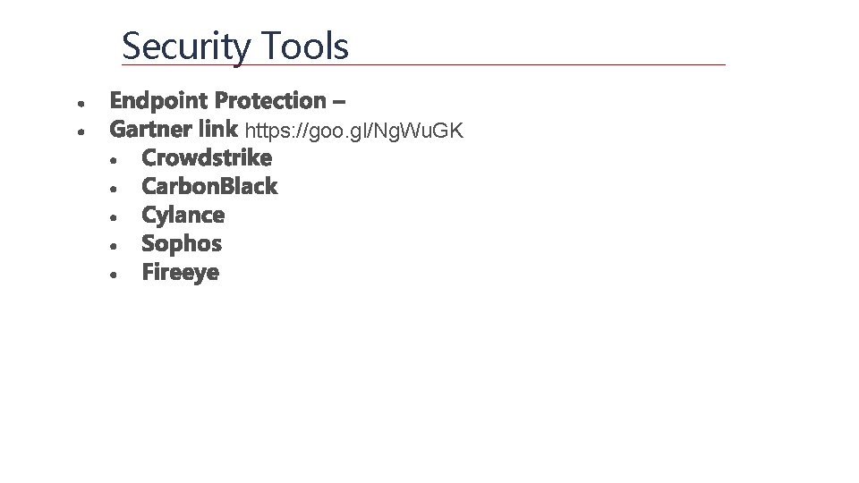 Security Tools https: //goo. gl/Ng. Wu. GK 