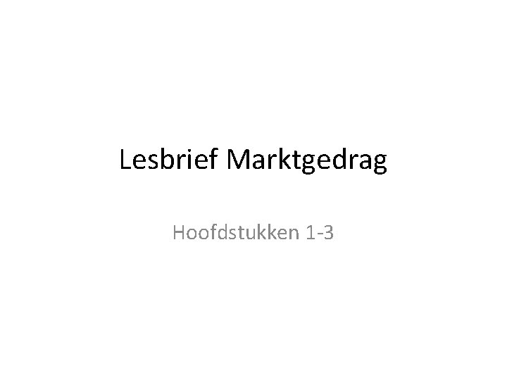 Lesbrief Marktgedrag Hoofdstukken 1 -3 