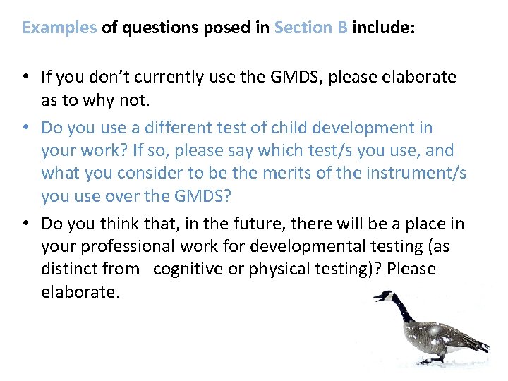 Examples of questions posed in Section B include: • If you don’t currently use