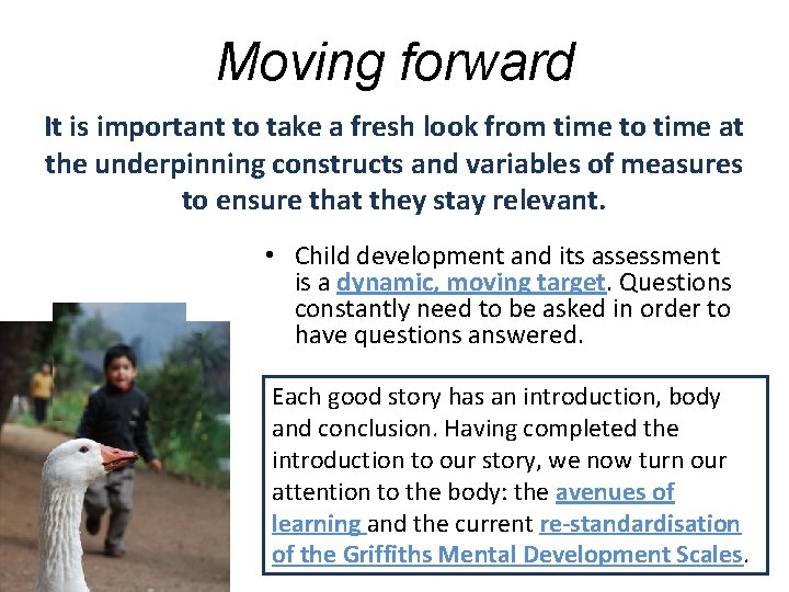 Moving forward It is important to take a fresh look from time to time