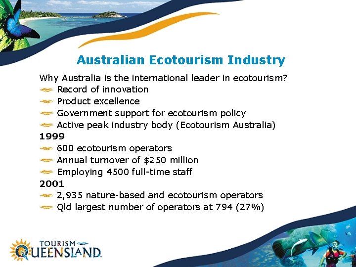 Australian Ecotourism Industry Why Australia is the international leader in ecotourism? Record of innovation