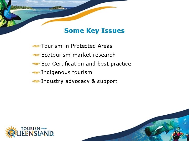 Some Key Issues Tourism in Protected Areas Ecotourism market research Eco Certification and best