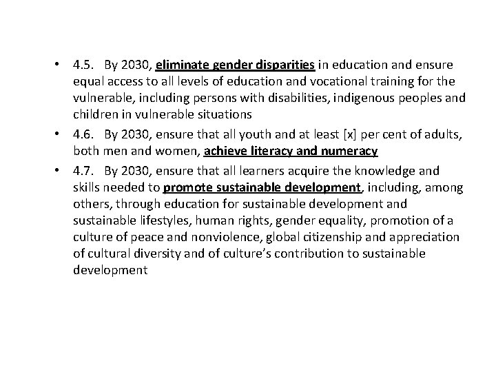  • 4. 5. By 2030, eliminate gender disparities in education and ensure equal