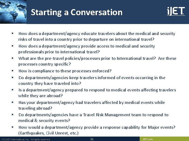 Starting a Conversation § § § § § How does a department/agency educate travelers Starting a Conversation § § § § § How does a department/agency educate travelers