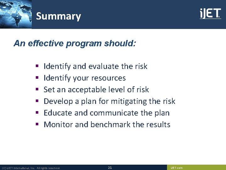 Summary An effective program should: § § § Identify and evaluate the risk Identify Summary An effective program should: § § § Identify and evaluate the risk Identify