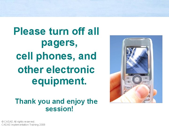 Please turn off all pagers, cell phones, and other electronic equipment. Thank you and