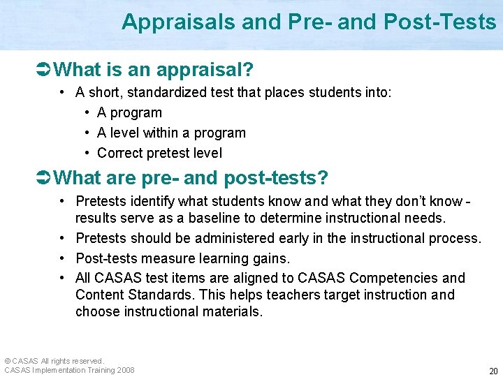 Appraisals and Pre- and Post-Tests Ü What is an appraisal? • A short, standardized