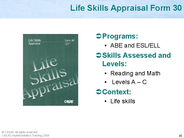 Life Skills Appraisal Form 30 Ü Programs: • ABE and ESL/ELL Ü Skills Assessed