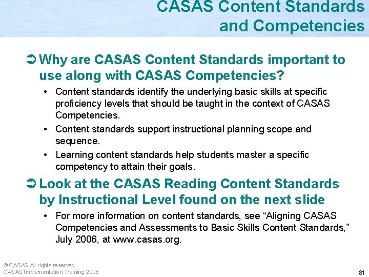 CASAS Content Standards and Competencies Ü Why are CASAS Content Standards important to use