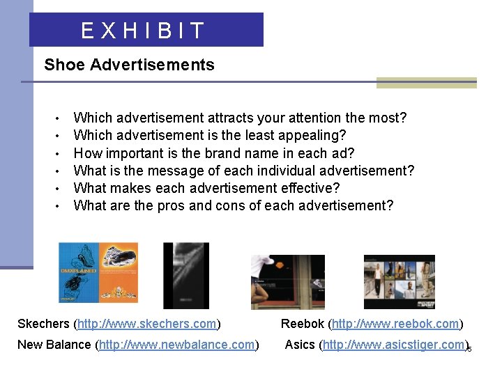 EXHIBIT Shoe Advertisements • • • Which advertisement attracts your attention the most? Which