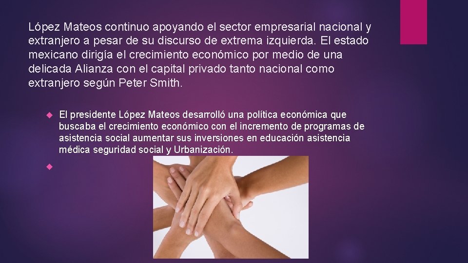 López Mateos continuo apoyando el sector empresarial nacional y extranjero a pesar de su