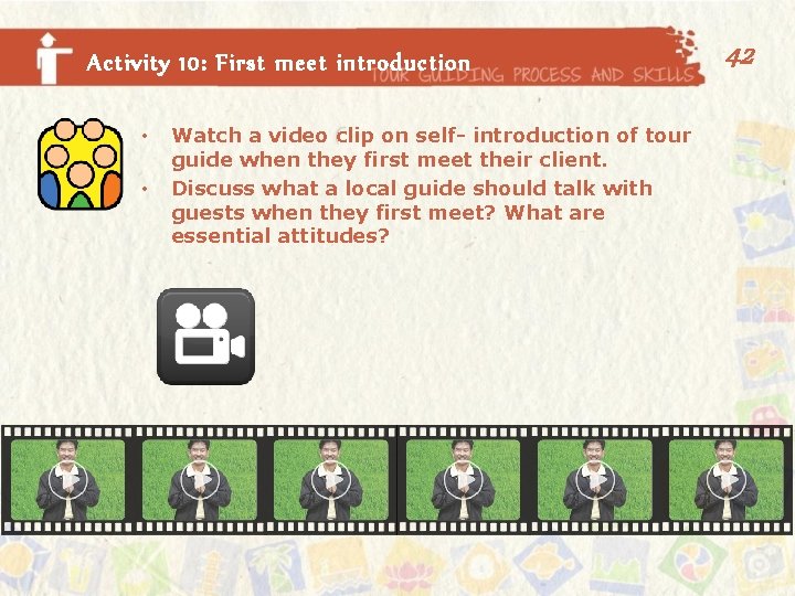Activity 10: First meet introduction • • Watch a video clip on self- introduction