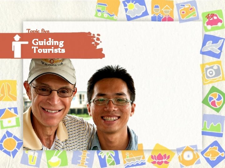 47 Topic five Guiding Tourists 