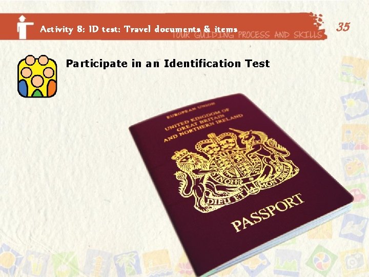 Activity 8: ID test: Travel documents & items Participate in an Identification Test 35