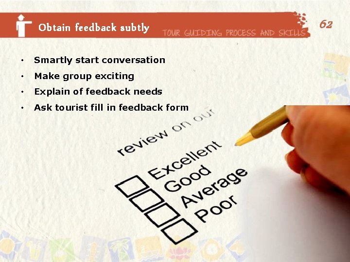 Obtain feedback subtly • Smartly start conversation • Make group exciting • Explain of