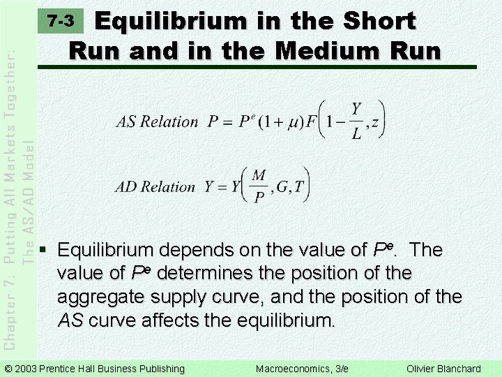 Equilibrium in the Short Run and in the Medium Run 7 -3 § Equilibrium