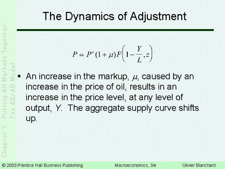 The Dynamics of Adjustment § An increase in the markup, , caused by an