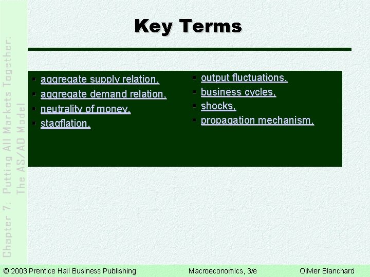 Key Terms § § aggregate supply relation, aggregate demand relation, neutrality of money, stagflation,