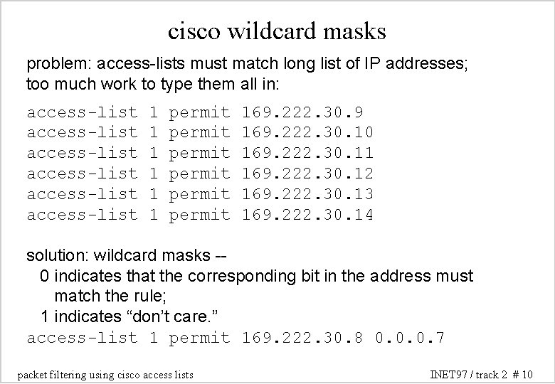 cisco wildcard masks problem: access-lists must match long list of IP addresses; too much cisco wildcard masks problem: access-lists must match long list of IP addresses; too much