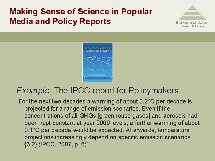 Making Sense of Science in Popular Media and Policy Reports Environmental Literacy Research Group