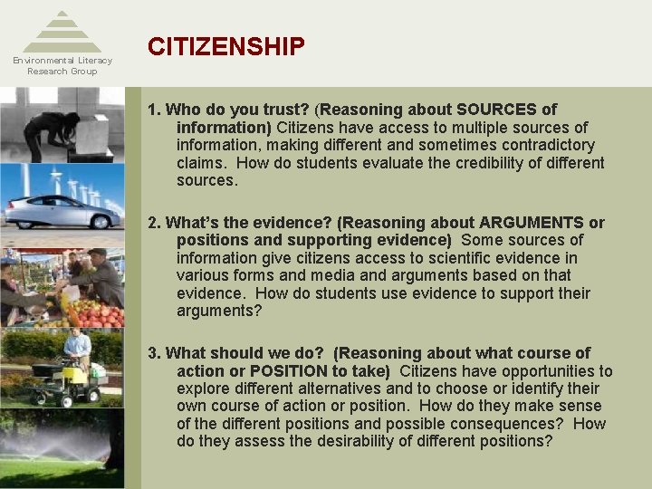 Environmental Literacy Research Group CITIZENSHIP 1. Who do you trust? (Reasoning about SOURCES of