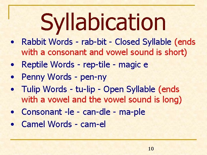 Syllabication • Rabbit Words - rab-bit - Closed Syllable (ends with a consonant and