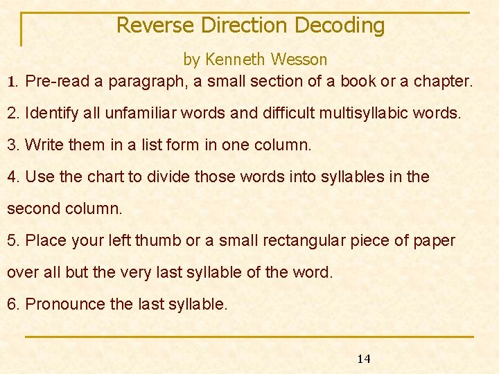 Reverse Direction Decoding by Kenneth Wesson 1. Pre-read a paragraph, a small section of