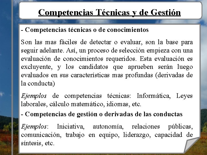 Competencias Técnicas y de Gestión - Competencias técnicas o de conocimientos Son las mas