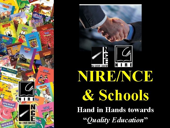 NIRE/NCE & Schools Hand in Hands towards “Quality Education” 