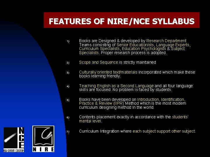 FEATURES OF NIRE/NCE SYLLABUS 1) 2) 3) 4) 5) 6) 7) Books are Designed