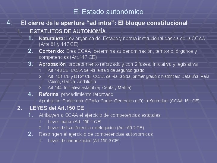 El Estado autonómico 4. El cierre de la apertura “ad intra”: El bloque constitucional