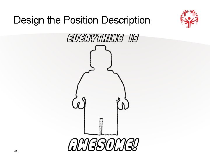 Design the Position Description 23 