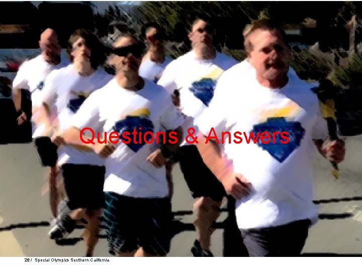 Questions & Answers 26 / Special Olympics Southern California 