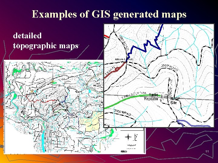 Examples of GIS generated maps detailed topographic maps 11 