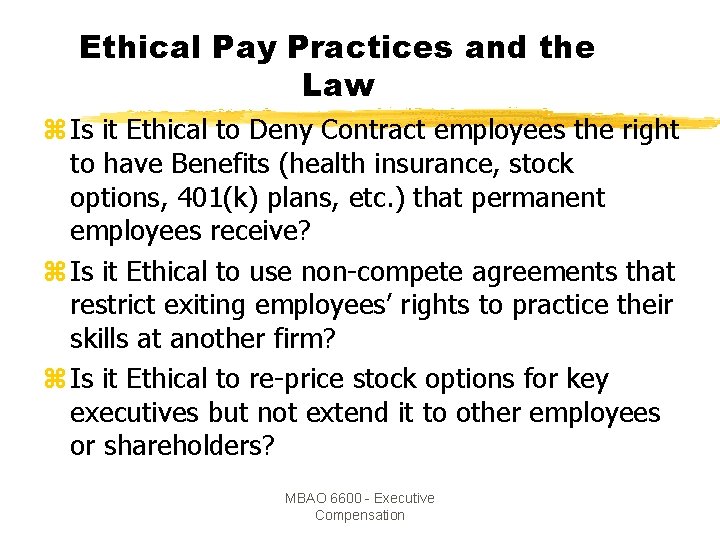 Ethical Pay Practices and the Law z Is it Ethical to Deny Contract employees