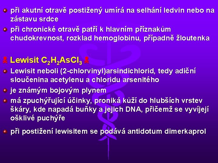 při akutní otravě postižený umírá na selhání ledvin nebo na zástavu srdce při chronické