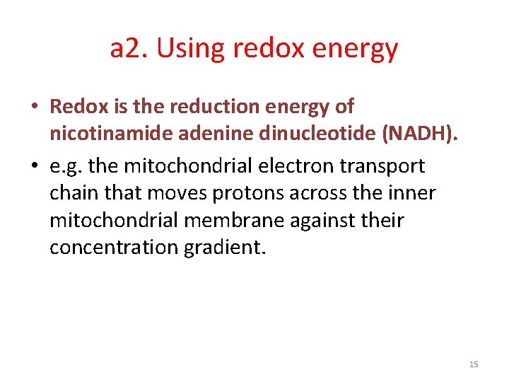 a 2. Using redox energy • Redox is the reduction energy of nicotinamide adenine a 2. Using redox energy • Redox is the reduction energy of nicotinamide adenine