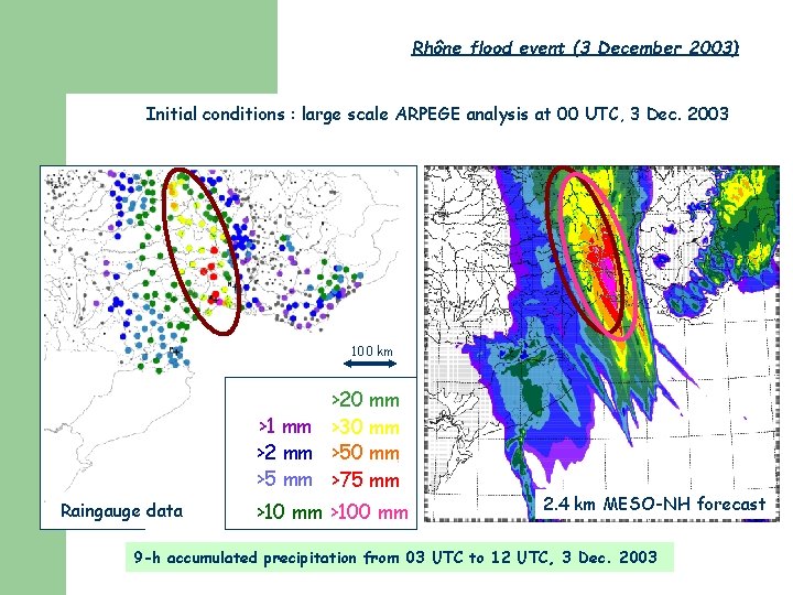 Rhône flood event (3 December 2003) Initial conditions : large scale ARPEGE analysis at