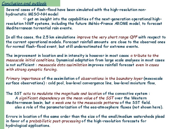 Conclusion and outlook Several cases of flash-flood have been simulated with the high-resolution nonhydrostatic