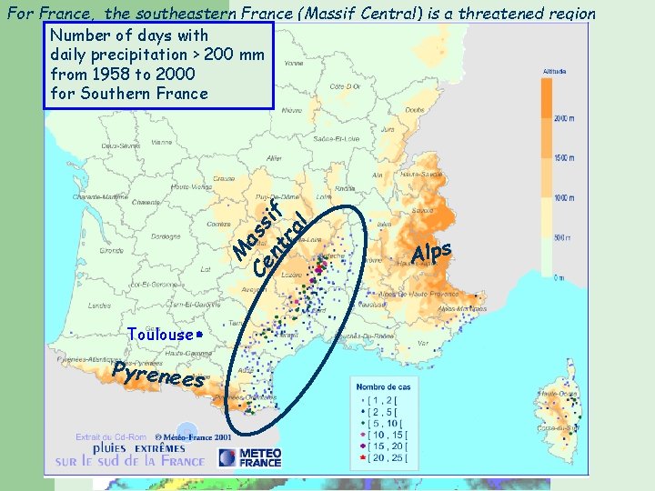 For France, the southeastern France (Massif Central) is a threatened region Number of days