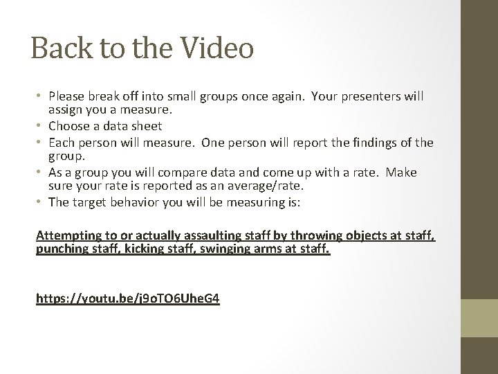 Back to the Video • Please break off into small groups once again. Your Back to the Video • Please break off into small groups once again. Your