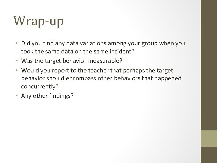 Wrap-up • Did you find any data variations among your group when you took Wrap-up • Did you find any data variations among your group when you took