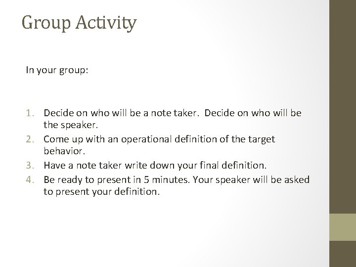 Group Activity In your group: 1. Decide on who will be a note taker. Group Activity In your group: 1. Decide on who will be a note taker.