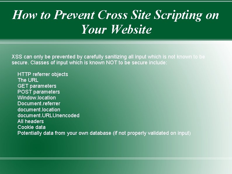 How to Prevent Cross Site Scripting on Your Website XSS can only be prevented